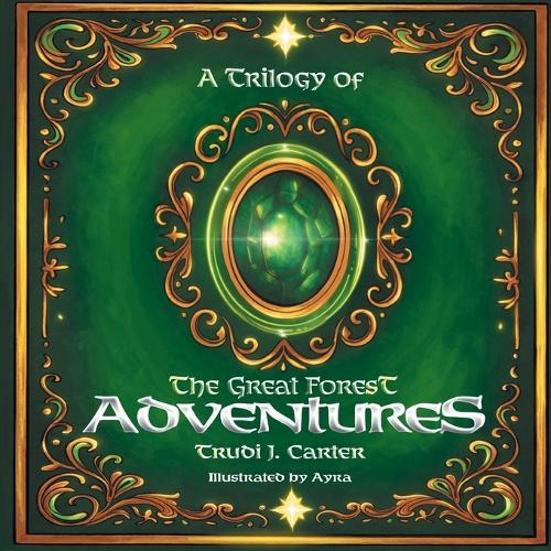 A Trilogy of The Great Forest Adventures
