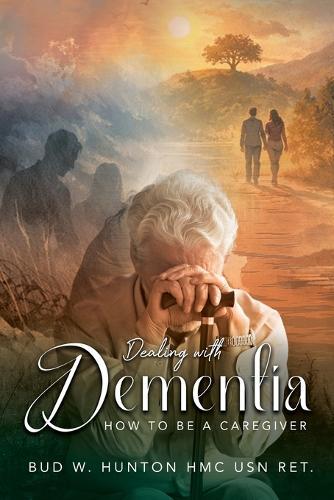 Dealing with Dementia: How to be a Caregiver