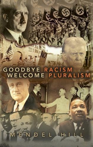 Goodbye Racism, Welcome Pluralism