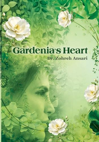Gardenia's Heart: A journey of the wandering soul