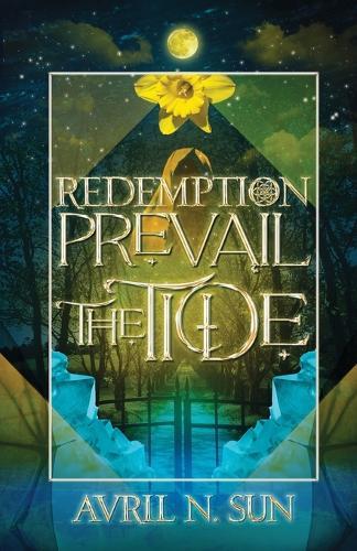 Prevail the Tide: A Fantasy Romance Tale of Dark Mystery and Magic, with Plot Twists, Action and Adventure (Redemption Series 2)