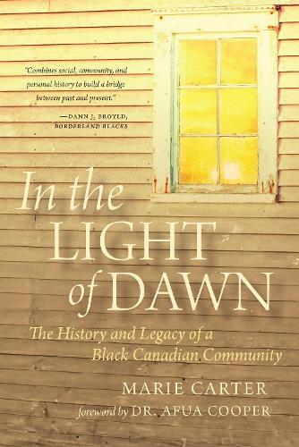 In the Light of Dawn: The History and Legacy of a Black Canadian Community