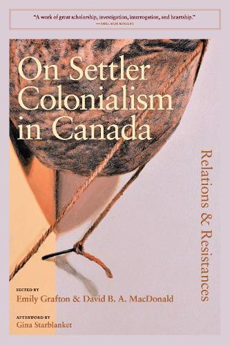 On Settler Colonialism in Canada: Relations and Resistances