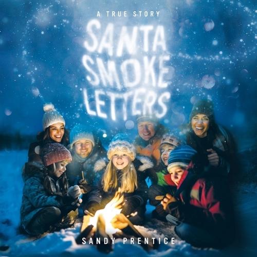 Santa Smoke Letters: A True Story