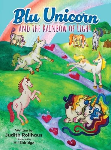 Blu Unicorn and the Rainbow of Light