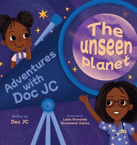 Adventures With Doc JC: The Unseen Planet