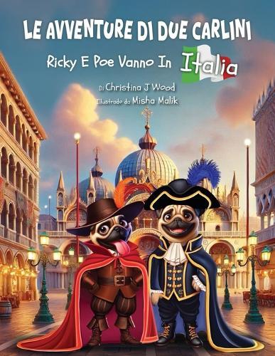 Le Avventure di due Carlini: Ricky E Poe Vanno In Italia