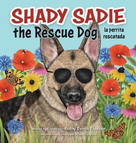 Shady Sadie, the Rescue Dog / la perrita rescatada