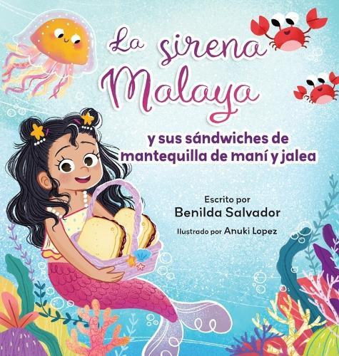 La sirena Malaya y sus sándwiches de mantequilla de maní y jalea