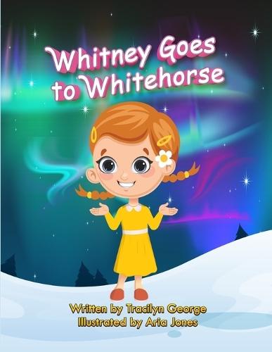 Whitney Goes to Whitehorse