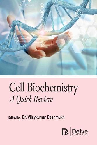 Cell Biochemistry: A Quick Review