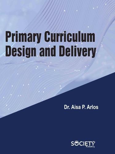Primary Curriculum Design and Delivery