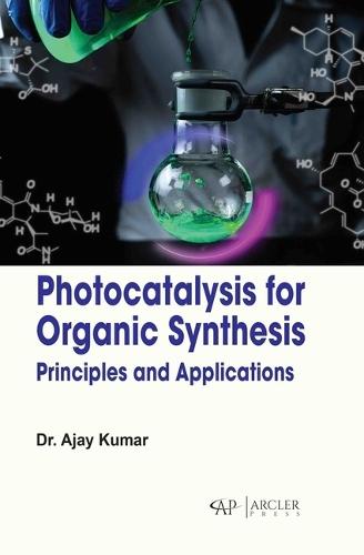 Photocatalysis for Organic Synthesis: Principles and Applications