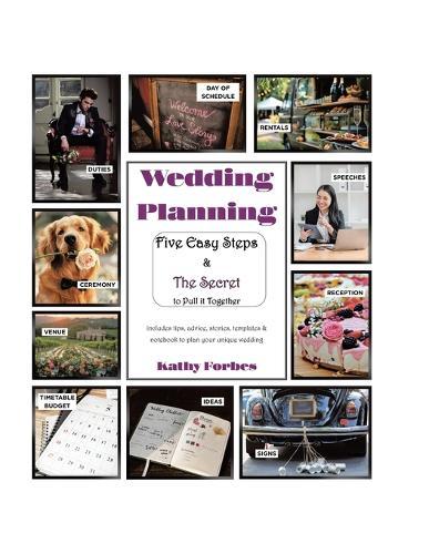 Wedding Planning: Five Easy Steps & The Secret to Pull it Together