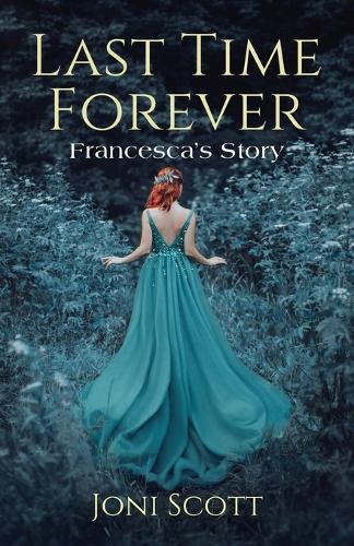 Last Time Forever: Francesca's Story