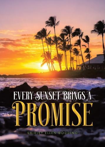 Every Sunset Brings a Promise