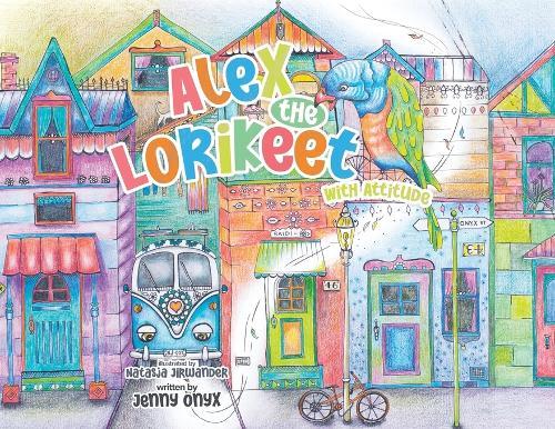 Alex the Lorikeet With Attitude