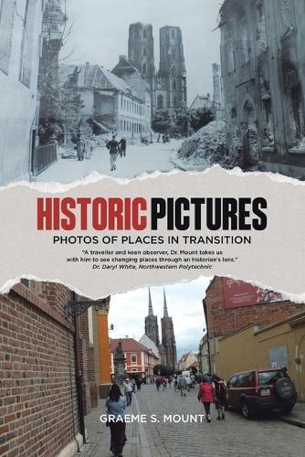 Historic Pictures: Photos of Places in Transition
