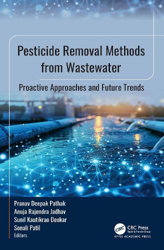 Pesticide Removal Methods from Wastewater: Proactive Approaches and Future Trends