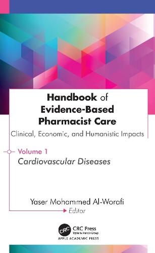 Handbook of Evidence-Based Pharmacist Care: Clinical, Economic, and Humanistic Impacts: Volume 1: Cardiovascular Diseases