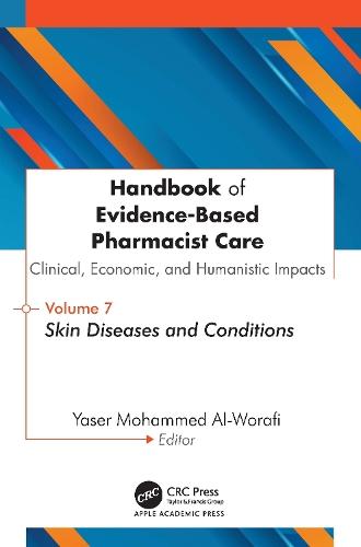 Handbook of Evidence-Based Pharmacist Care: Clinical, Economic, and Humanistic Impacts: Volume 7: Skin Diseases and Conditions