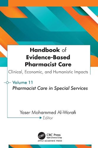 Handbook of Evidence-Based Pharmacist Care: Clinical, Economic, and Humanistic Impacts: Volume 11: Pharmacist Care in Special Services