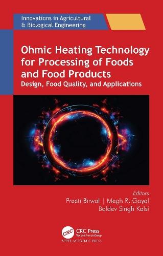 Ohmic Heating Technology for Processing of Foods and Food Products: Design, Food Quality, and Applications