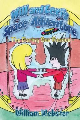 Will and Lexi's Space Adventure: The Daring Sea Rescue