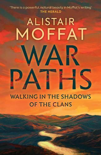 War Paths: Walking in the Shadows of the Clans