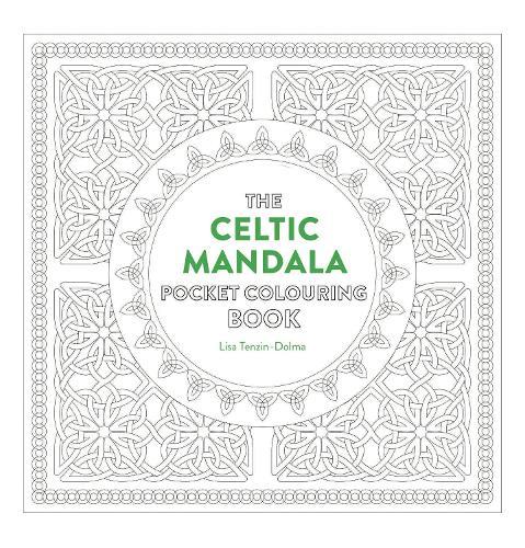 Celtic Mandala Pocket Coloring Book: 26 Inspiring Designs for Mindful Meditation and Coloring