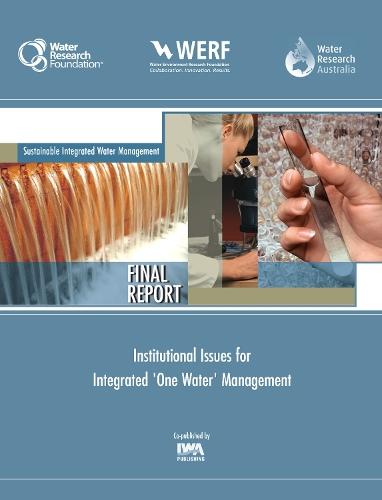 Institutional Issues for Integrated One Water Management
