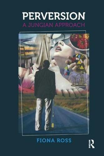 Perversion: A Jungian Approach