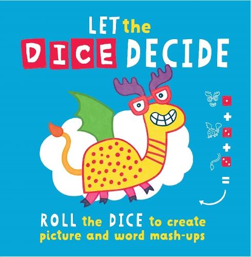 Let The Dice Decide: Roll the Dice to Create Picture and Word Mash-Ups