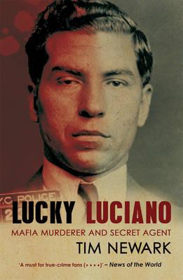 Lucky Luciano: Mafia Murderer and Secret Agent