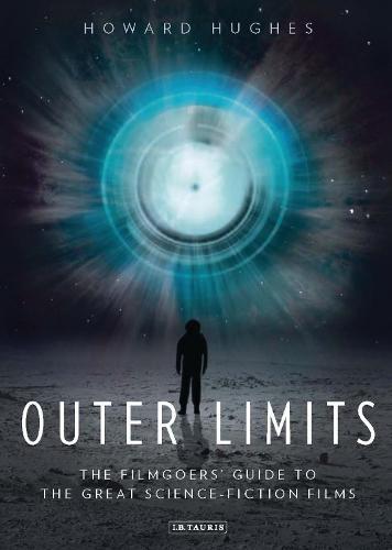 Outer Limits: The Filmgoers’ Guide to the Great Science-Fiction Films