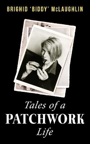 Tales of a Patchwork Life: A Memoir of the Stories That Keep Me