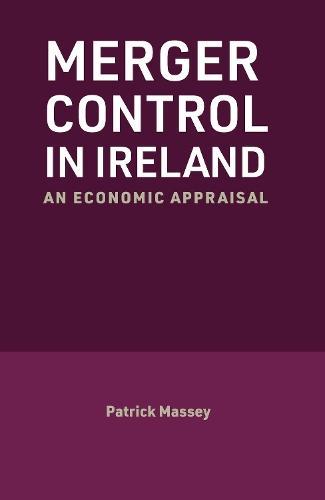 Merger Control in Ireland: An Economic Appraisal