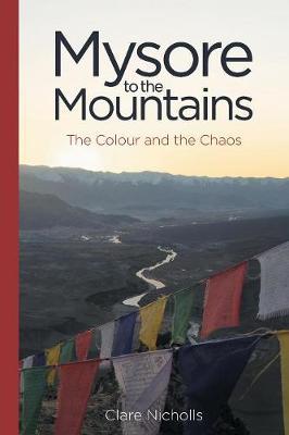 Mysore to the Mountains: the colour and the chaos