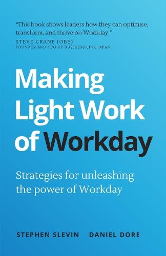 Making Light Work of Workday: Strategies for unleashing the power of Workday