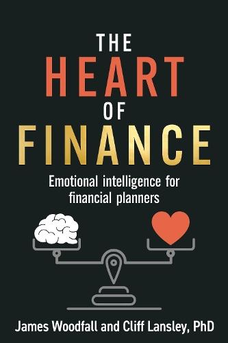 The Heart of Finance: Emotional intelligence for financial planners