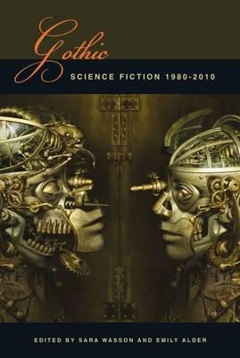 Gothic Science Fiction: 1980–2010