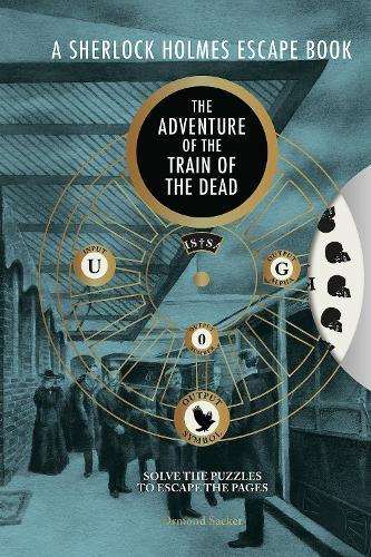 Sherlock Holmes Escape Book, A: The Adventure of the Train of the Dead
