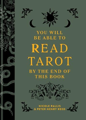 You Will Be Able to Read Tarot by the End of This Book: The illustrated guidebook to unlock your journey through the cards
