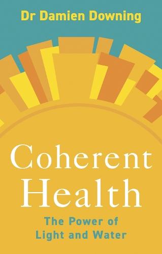 Coherent Health: The Power of Light and Water