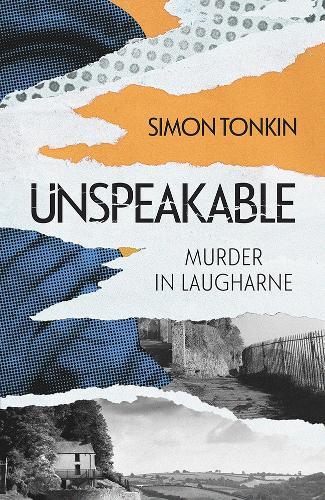 Unspeakable: Murder in Laugharne