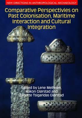 Comparative Perspectives on Past Colonisation, Maritime Interaction and Cultural Integration