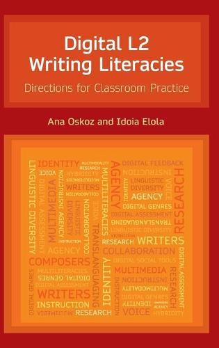 Digital L2 Writing Literacies: Directions for Classroom Practice