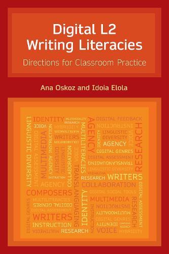 Digital L2 Writing Literacies: Directions for Classroom Practice