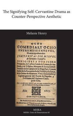 The Signifying Self: Cervantine Drama as Counter-Perspective Aesthetic