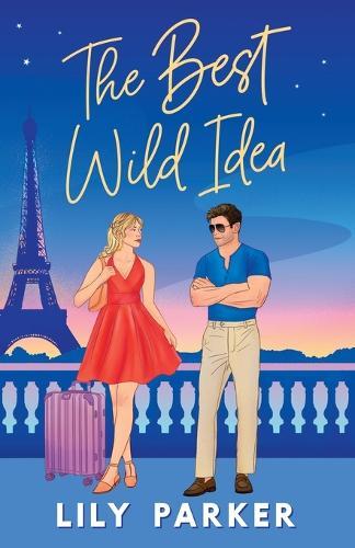 The Best Wild Idea: The brand-new spicy, second-chance, enemies-to-lovers romance